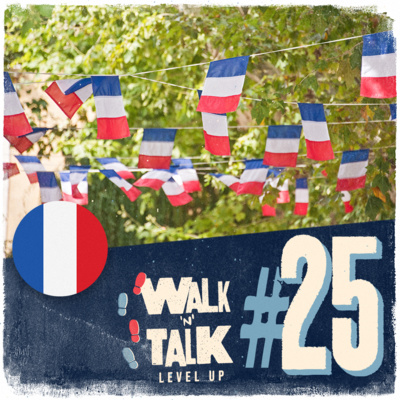 Walk 'n' Talk Level Up Francês #25 - Le français, une langue riche episode artwork
