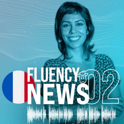 Fluency News Francês #02