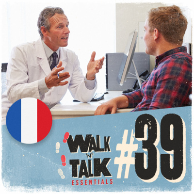 Walk 'n' Talk Essentials Francês #39 - Consulta no médico episode artwork