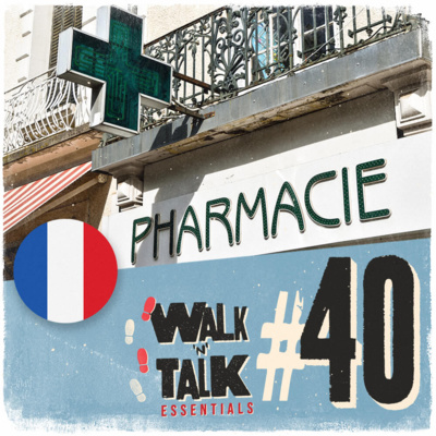 Walk 'n' Talk Essentials Francês #40 - Na farmácia episode artwork