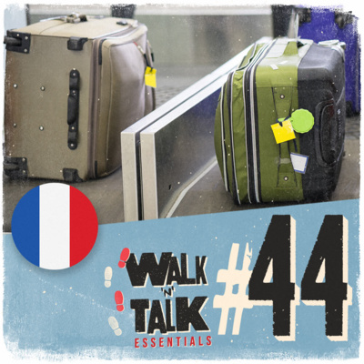 Walk 'n' Talk Essentials Francês #44 - Embarque imediato episode artwork