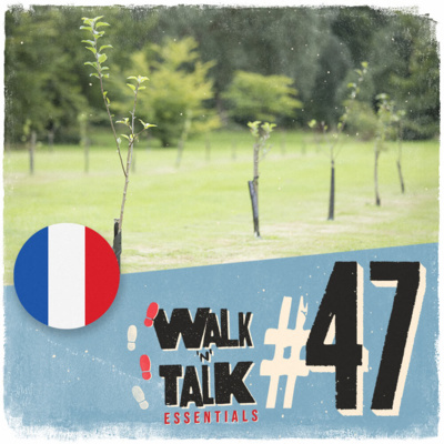Walk 'n' Talk Essentials Francês #47 - Plantar árvores episode artwork