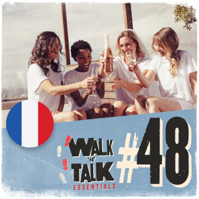 Walk 'n' Talk Essentials Francês #48 - Despedida de solteira episode artwork