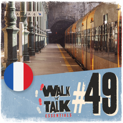 Walk 'n' Talk Essentials Francês #49 - Perder seu trem episode artwork