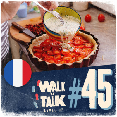 Walk 'n' Talk Level Up Francês #45 - Préparer une recette: quiche lorraine