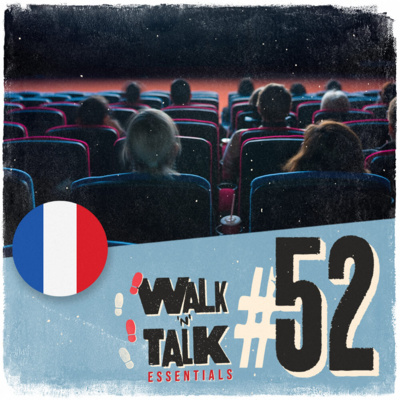Walk 'n' Talk Essentials Francês #52 - No cinema episode artwork