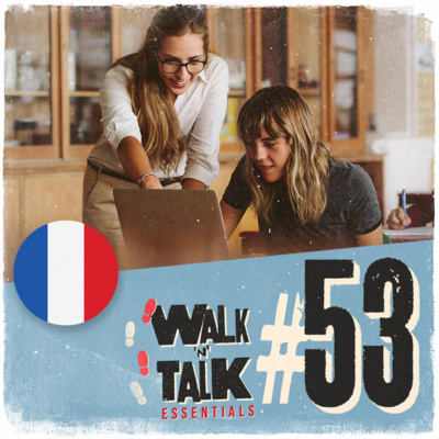 Walk 'n' Talk Essentials Francês #53 - Fazer projetos para o futuro