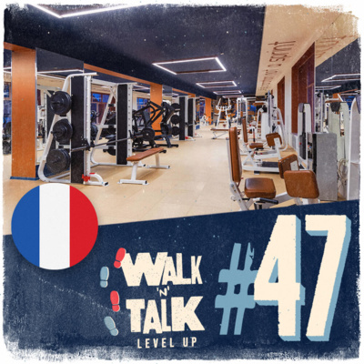 Walk 'n' Talk Level Up Francês #47 - Inscription à la salle de sport episode artwork