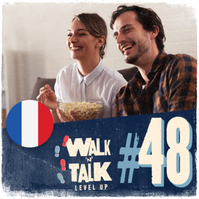 Walk 'n' Talk Level Up Francês #48 - On regarde un film ce soir ? episode artwork