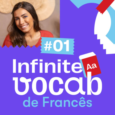 Infinite Vocab Francês #1 - Verbos do dia a dia episode artwork