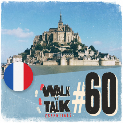 Walk 'n' Talk Essentials Francês #60 - Viagem na Normandia episode artwork