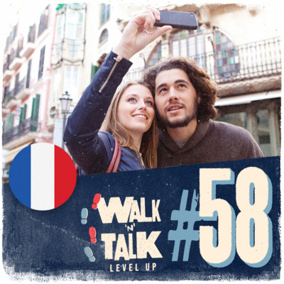 Walk 'n' Talk Level Up Francês #58 - Une photo avec mon idole episode artwork