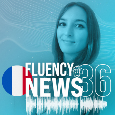 Fluency News Francês #36