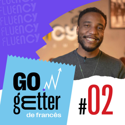 Go Getter Francês #02 - Da carta de motivação ao primeiro dia de trabalho