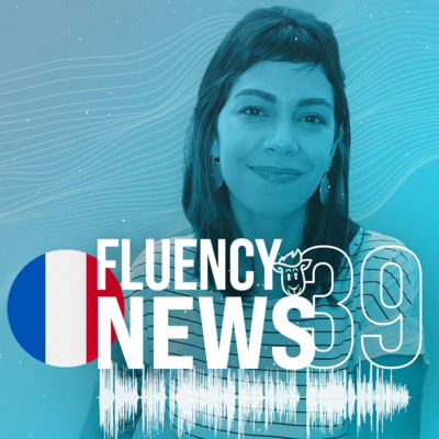 Fluency News Francês #39