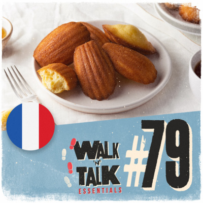 Walk ‘n’ Talk Essentials Francês #79 - Madeleine de Proust episode artwork