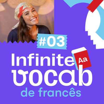 Infinite Vocab Francês #03 - Roupas episode artwork