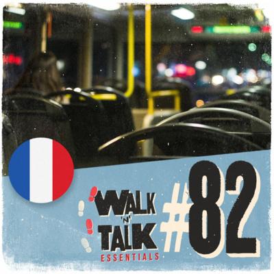 Walk ‘n’ Talk Essentials Francês #82 - Pegar o ônibus noturno