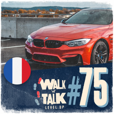 Walk 'N' Talk Level Up Francês #75 - Caractéristiques d’une voiture episode artwork