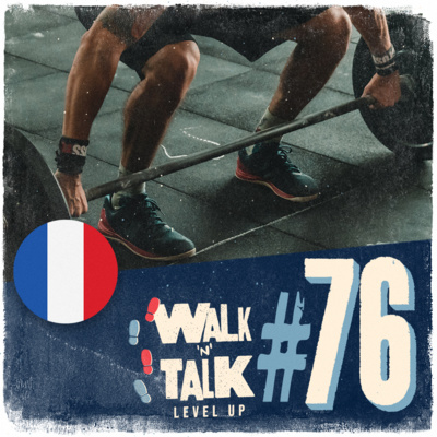 Walk 'n' Talk Level Up Francês #76 - Fitness & musculation