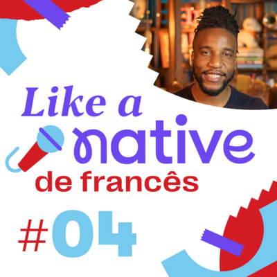 Like A Native #04 Francês - Expressões que vem do esporte episode artwork
