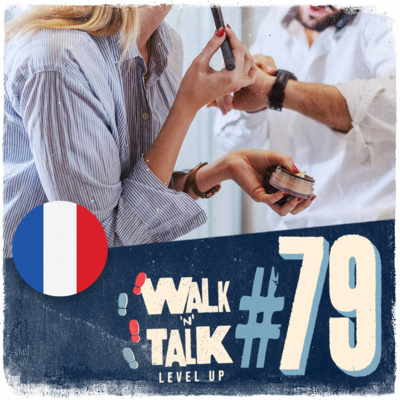 Walk 'n' Talk Level Up Francês #79 - Prendre son temps episode artwork