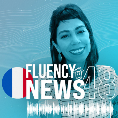 Fluency News Francês #48 episode artwork
