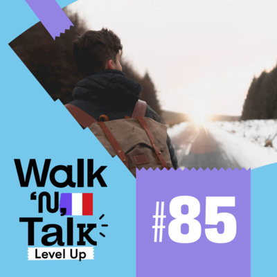 Walk 'n' Talk Level Up Francês #85 - La nature episode artwork