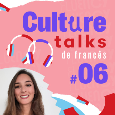 Culture Talks Francês #06 - Infância episode artwork