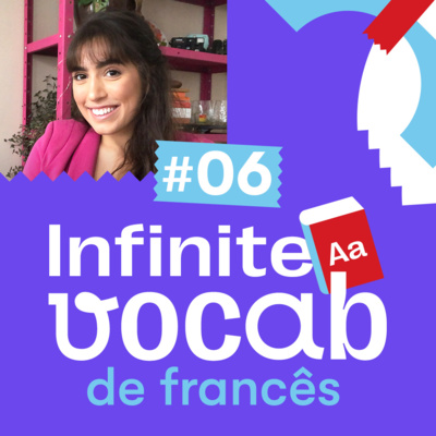 Infinite Vocab Francês #06 - Cosméticos e coisas que se encontra na farmácia episode artwork