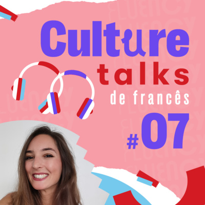 Culture Talks Francês #07 - Status de relacionamento episode artwork