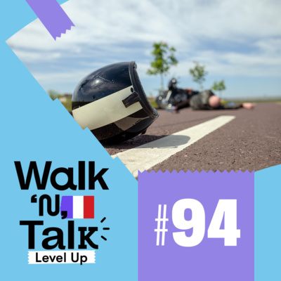 Walk 'n' Talk Level Up Francês #94 - Se faire du souci episode artwork