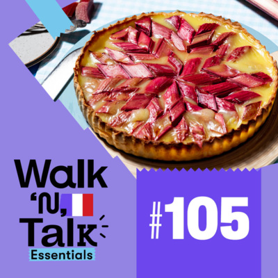 Walk 'n' Talk Essentials Francês #105 - Fazendo uma torta episode artwork