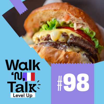 Walk 'n' Talk Level Up Francês #98 - Avoir la dalle episode artwork