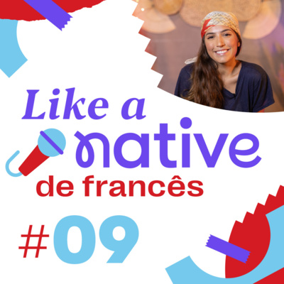 Like a Native Francês #09 - Frases para falar como um francês episode artwork