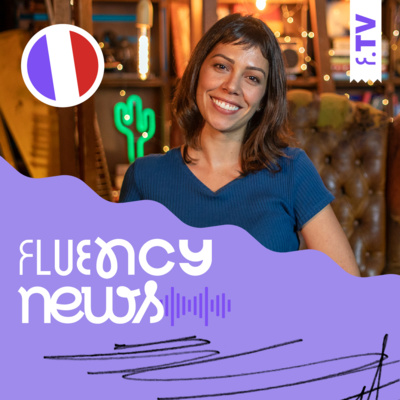 Fluency News Francês #72 - Un incident avec la Monalisa, Stranger Things 4 et la découverte de la plus grande plante du monde episode artwork