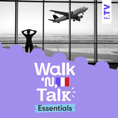 Walk ‘n’ Talk Essentials Francês #114 - Perder o avião episode artwork