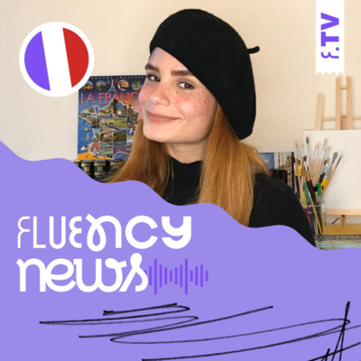 Fluency News Francês #76 - La donation faite par l'auteur de Friends, l'homme infecté par Covid pour la science, et Matilda devient une comédie musicale episode artwork