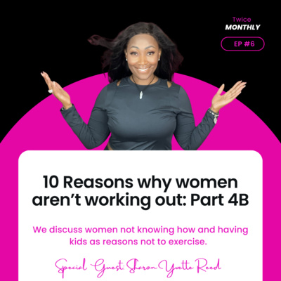 10 Reasons why women aren’t working out: Part 4B 10 Reasons why women aren’t working out: Part 4B