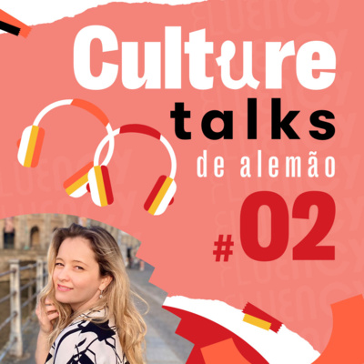 Culture Talks Alemão #02 episode artwork