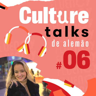 Culture Talks Alemão #06: Alemanha no inverno e no verão, as cidades estão preparadas para as duas estações? episode artwork