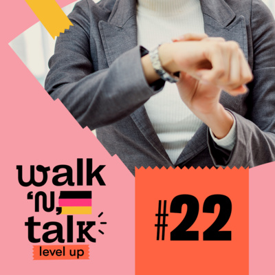 Du bist spät! - Walk 'n' Talk Level Up Alemão #22  episode artwork