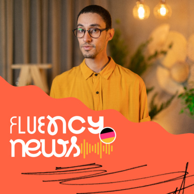 Fluency News Alemão #67 - Unendliche Möglichkeiten für das Kunststoffrecycling episode artwork
