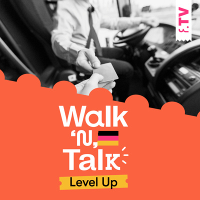 Hält der Bus hier? - Walk ‘n’ Talk Level Up Alemão #46 episode artwork
