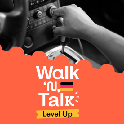 Führerschein - Walk ‘n’ Talk Level Up Alemão