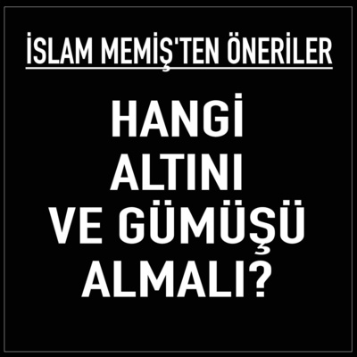 Hangi altın, hangi gümüş çeşitleri alınmalı ya da alınmamalı?