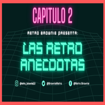 Las Retro Anécdotas