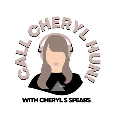 Call Cheryl HUN!