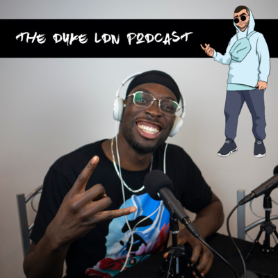 The Duke LDN Podcast - Episode #2- Dennis Kyere episode artwork
