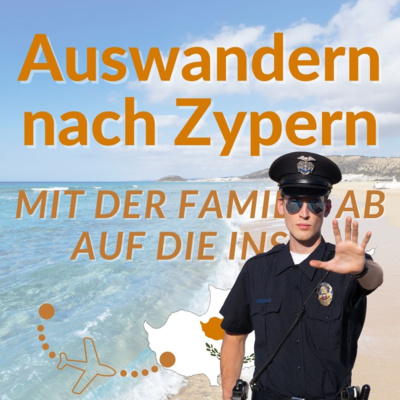 Auswandern nach Zypern - Mit der Familie ab auf die Insel